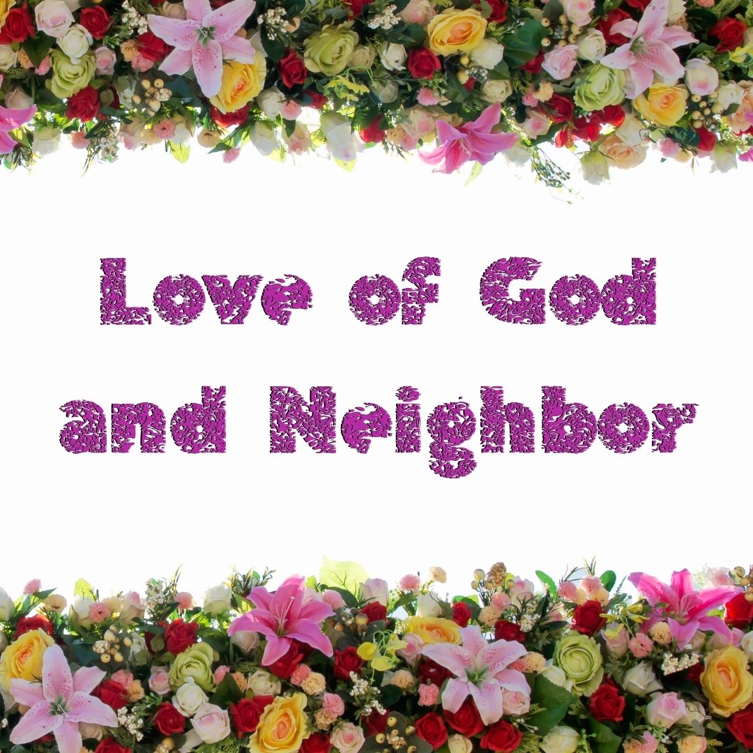 Love of God and Neighbor